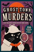 Ghost Town Murders, a cozy Halloween murder mystery word search